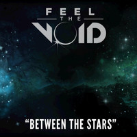 Feel the Void - Between the Stars (feat. Josh Rodriguez)
