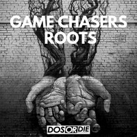 Game Chasers - Roots