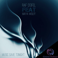 RaF d'Eifel feat. Maya Wolff - Music Save Tonight