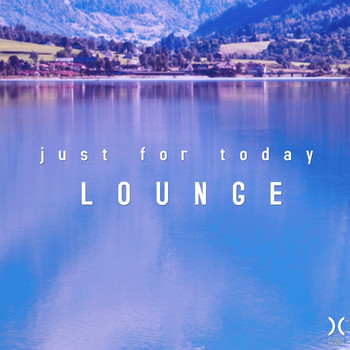 Various Artists - Just for Today Lounge