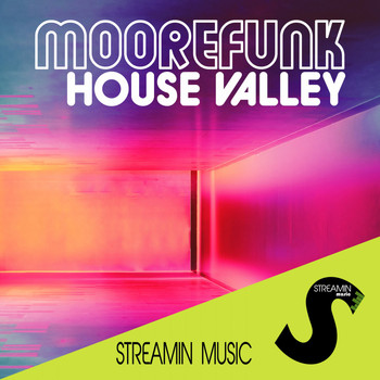 MooreFunk - House Valley