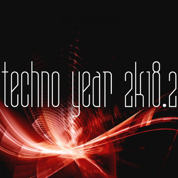 Various Artists - Techno Year 2k18, Vol. 2