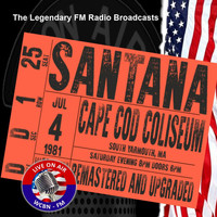 Santana - Legendary FM Broadcasts - Cape Cod Coliseum 4th July 1981