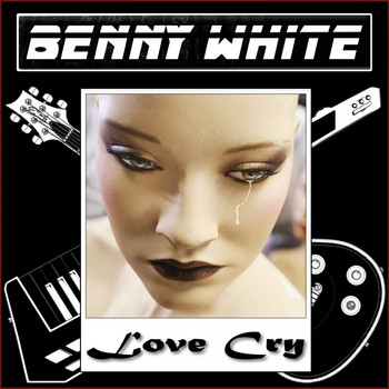 Benny White - Love Cry