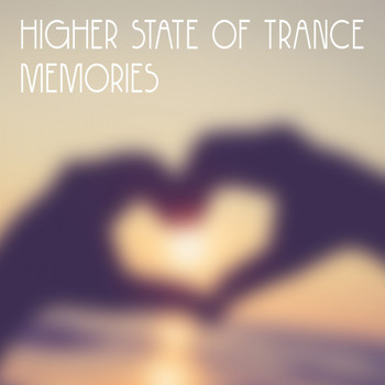 Higher State Of Trance - Memories