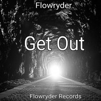 Flowryder - Get Out