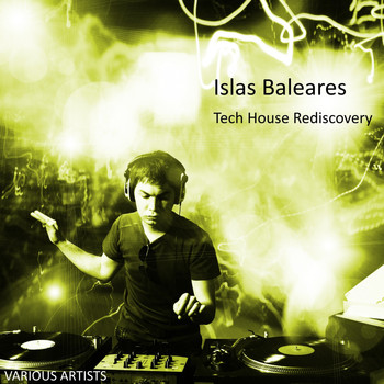 Various Artists - Islas Baleares Tech House Rediscovery