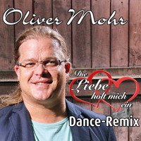 Oliver Mohr - Die Liebe holt mich ein (Dance Remix 2018)
