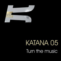 Katana 05 - Turn the Music