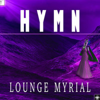 Lounge Myrial - Hymn