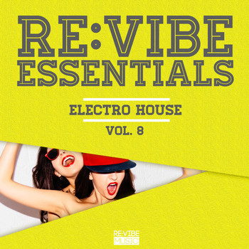 Various Artists - Re:Vibe Essentials - Electro House, Vol. 8