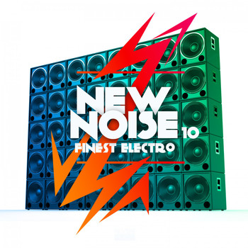 Various Artists - New Noise - Finest Electro, Vol. 10