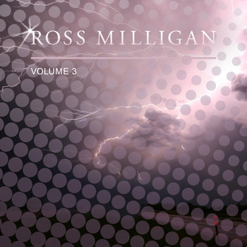 Ross Milligan - Ross Milligan, Vol. 3