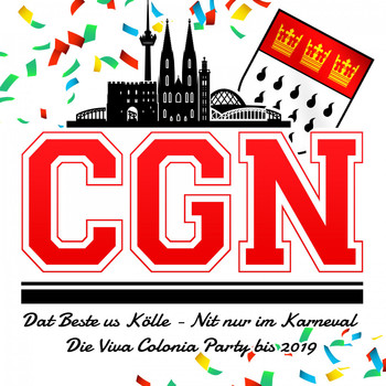 Various Artists - CGN - Dat Beste us Kölle - Nit nur im Karneval (Die Viva Colonia Party bis 2019 [Explicit])