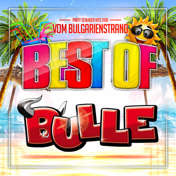 Various Artists - Best of Bulle - Party Schlager Hits 2018 vom Bulgarien Strand (Explicit)