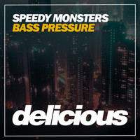 Speedy Monsters - Bass Pressure