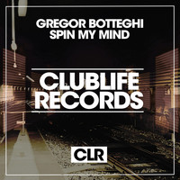 Gregor Botteghi - Spin My Mind