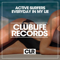 Active Surfers - Everyday in My Lie