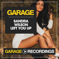 Sandra Wilson - Left You Up