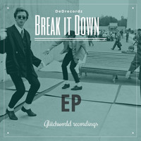 DeDrecordz - Break It Down