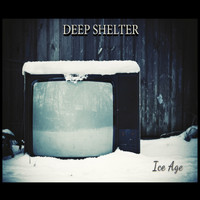 Deep Shelter - Ice Age