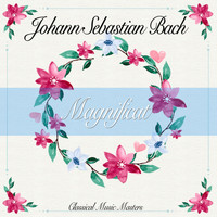Johann Sebastian Bach - Magnificat (Classical Music Masters) (Classical Music Masters)