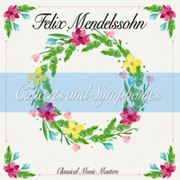 Felix Mendelssohn - Concerts and Symphonies (Classical Music Masters) (Classical Music Masters)