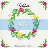 Delibes - Sylvia (Classical Music Masters) (Classical Music Masters)