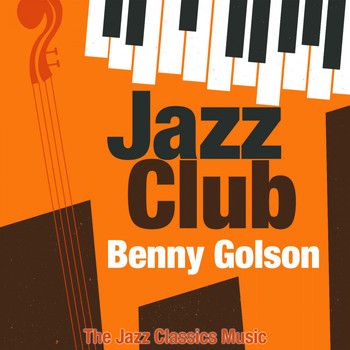 Benny Golson - Jazz Club (The Jazz Classics Music)
