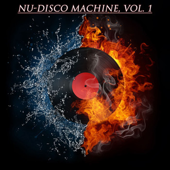 Various Artists - Nu-Disco Machine, Vol. 1 (The Nu-Disco Experience)