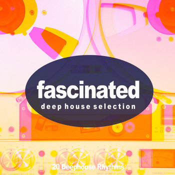 Various Artists - Fascinated, Deep House Selection (20 Deephouse Rhythms)