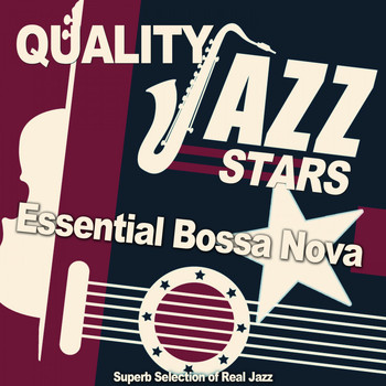 Various Artists - Quality Jazz Stars: Essential Bossa Nova (Superb Selection of Real Jazz)