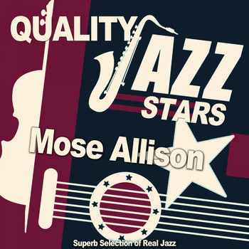 Mose Allison - Quality Jazz Stars (Superb Selection of Real Jazz)