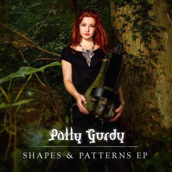Patty Gurdy - Shapes & Patterns EP