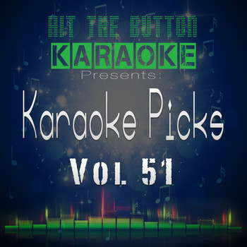 Hit The Button Karaoke - Karaoke Picks, Vol. 51
