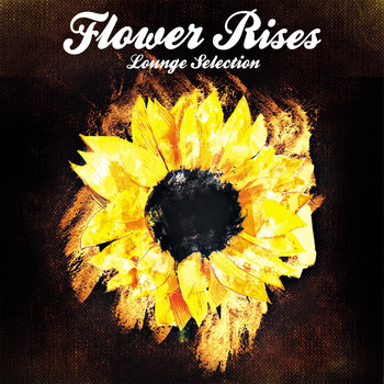 Various Artists - Flower Rises (Lounge Selection)