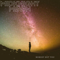 MidKnighT MøøN - Nobody but You