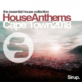 Various Artists - Sirup House Anthems Cape Town 2018