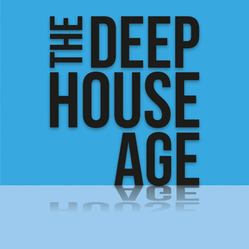 Various Artists - The Deep House Age