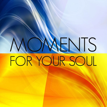 Various Artists - Moments for Your Soul