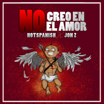HotSpanish - No Creo en el Amor (feat. Jon Z) (Explicit)