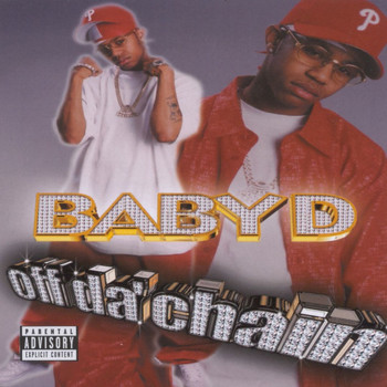 Baby D - Off da Chain (Explicit)