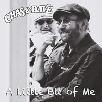 Chas & Dave - A Little Bit of Me