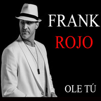 Frank Rojo - Ole Tú