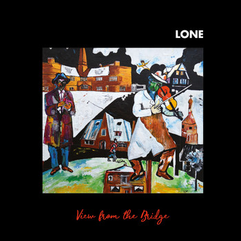 lone - View from the Bridge