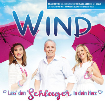Wind - Lass den Schlager in dein Herz (Deluxe Edition)
