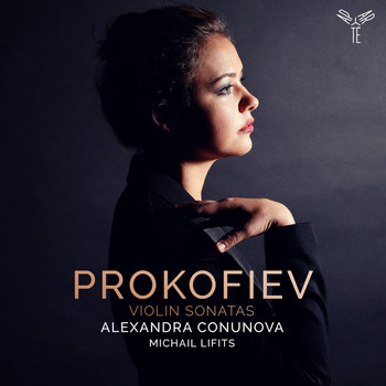 Alexandra Conunova and Michail Lifits - Prokofiev: Violin and Piano Sonatas