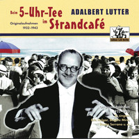 Adalbert Lutter - Beim 5-Uhr-Tee im Strandcafé