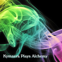 Kymaera - Kymaera Plays Alchemy