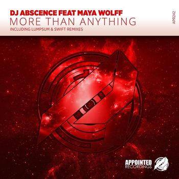 DJ Abscence ft. Maya Wolff - More Than Anything (including Lumpsum & SWIFT Remixes)